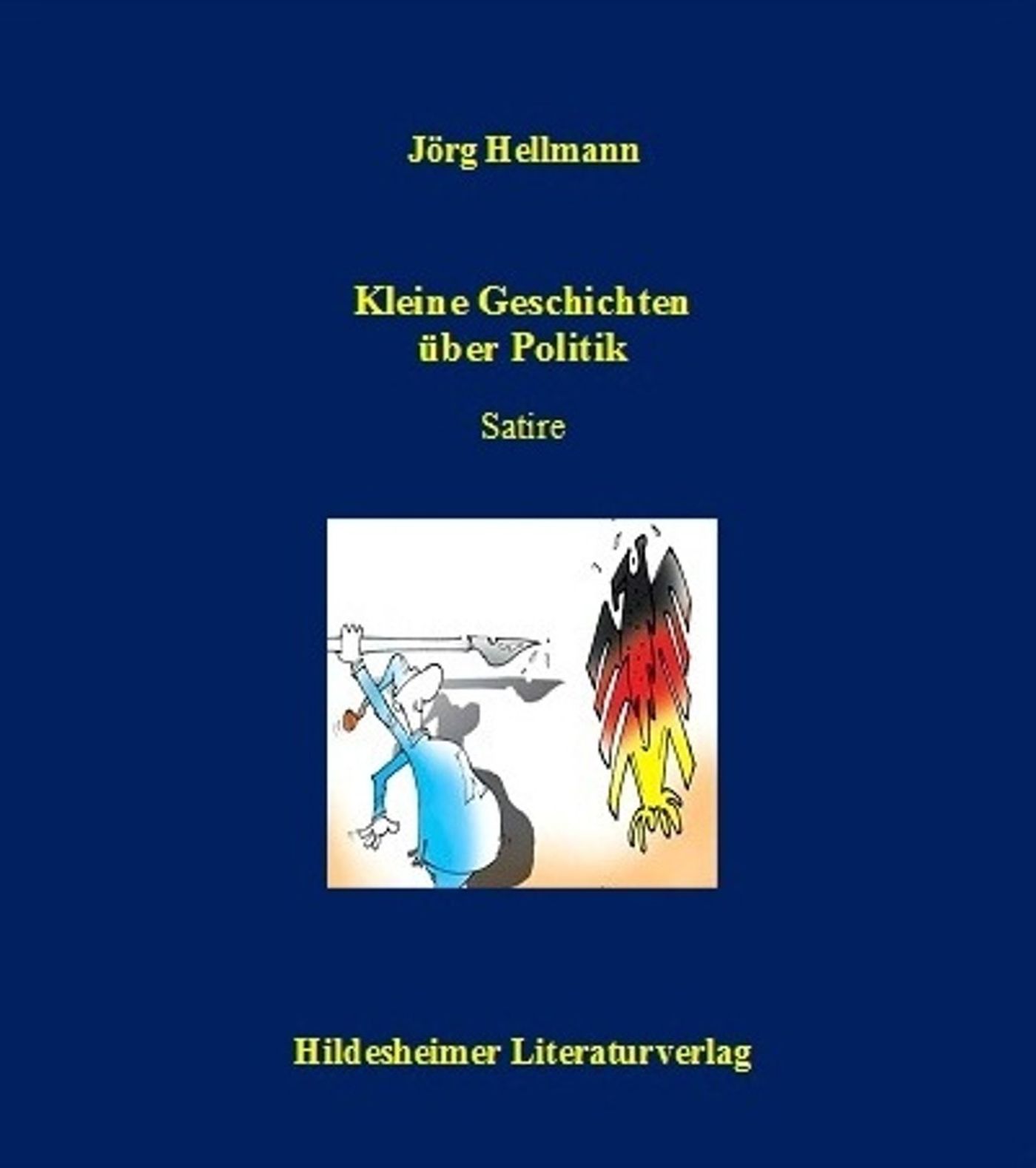 Kleine Geschichten über Politik und andere Leiden des Lebens